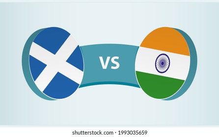 Scotland Versus India, Team Sports Competition Concept. Round Flag Of Countries.