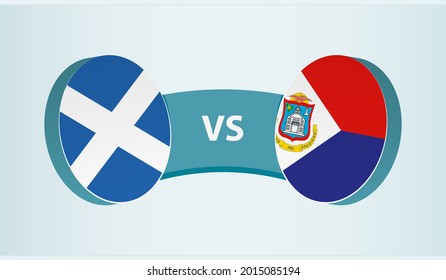 Scotland versus Sint Maarten, team sports competition concept. Round flag of countries.