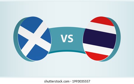 Scotland versus Thailand, team sports competition concept. Round flag of countries.
