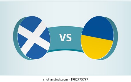 Scotland Versus Ukraine, Team Sports Competition Concept. Round Flag Of Countries.