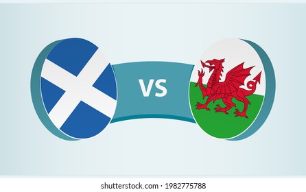 Scotland versus Wales, team sports competition concept. Round flag of countries.