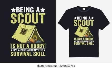 Scout Silhouette vectors t-shirt design Vintage hand drawn adventure hiking, camping mountain, can be used for t shirts prints Scout Camp vectors Being a scout is not a hobby it's A Post Apocalyptic S