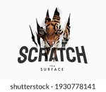 scratch the surface slogan with tiger face in claw mark illustration