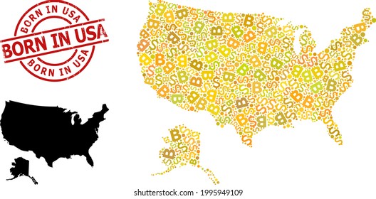 Scratched Born in USA stamp seal, and money collage map of USA and Alaska. Red round stamp seal has Born in USA caption inside circle. Map of USA and Alaska collage is organized of finance, funding,