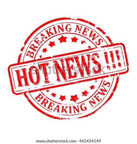 Scratched round red stamp with the words - hot news, breaking news - vector