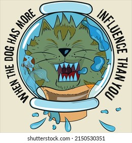 The Scream of the Cat inside the fishbowl with the title when the dog has more influence than you