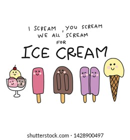 I scream, you scream. We all scream for ice cream cute cartoon vector illustration doodle style