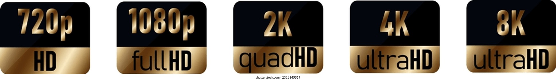 Screen definition golden sticker, badge. 720p hd , 1080p fhd, 2k quad hd, 4K ultra hd, 8k ultra hd, collection icons.