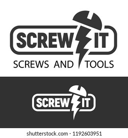 SCREW IT. Fasteners and tools logo. Vector illustration.