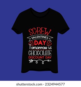 Screw valentines day tomorrow is  t-shirt design. Here You Can find and Buy t-Shirt Design. Digital Files for yourself, friends and family, or anyone who supports your Special Day and Occasions.