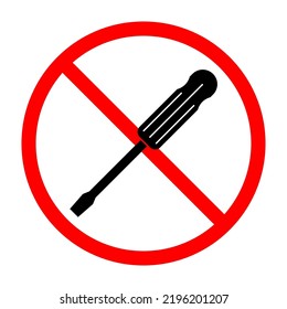Screwdriver ban sign. Screwdriver is forbidden. Prohibited sign of screwdriver. Red prohibition sign. Vector illustration
