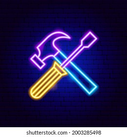 Screwdriver Hammer Neon Sign. Vector Illustration of Work Tools Promotion.