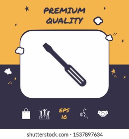Screwdriver icon symbol. Graphic elements for your design