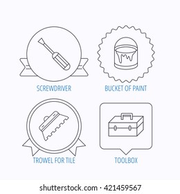 Screwdriver, trowel of tile and repair toolbox icons. Bucket of paint linear sign. Award medal, star label and speech bubble designs. Vector