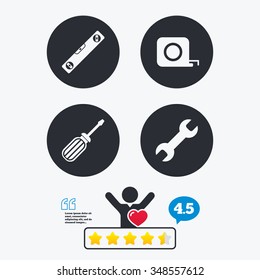Screwdriver and wrench key tool icons. Bubble level and tape measure roulette sign symbols. Star vote ranking. Client like and think bubble. Quotes with message.