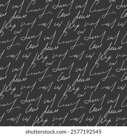 Scribble handwritten script text seamless pattern. Unreadable freehand letter endless background. Illegible note repeat cover. Vector chalk drawn illustration on dark background .