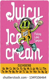 Script Label Font Named Juicy Ice Cream. Funny Logo Typeface. Hand Drawn Illustration Of The Funny Ice Cream Character.