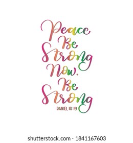 Scripture Hand Lettered. Peace Be Strong Now On White Background. Hand Lettering Bible Quote. Modern Calligraphy. Handwritten Inspirational Motivational Quote