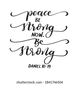 Scripture Hand Lettered. Peace Be Strong Now On White Background. Hand Lettering Bible Quote. Modern Calligraphy. Handwritten Inspirational Motivational Quote