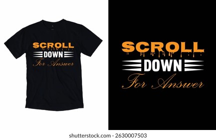 SCROLL DOWN FOR ANSWER T SHIRT DESIGN