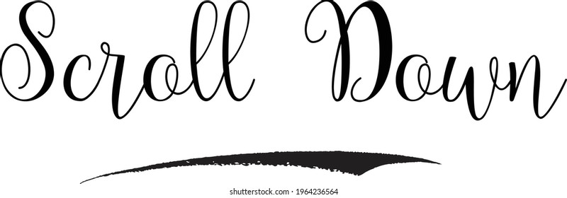 Scroll Down Modern Cursive Calligraphy Text Inscription