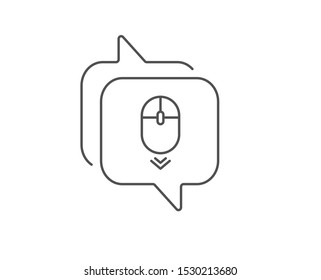 Scroll down mouse line icon. Chat bubble design. Scrolling screen sign. Swipe page. Outline concept. Thin line scroll down icon. Vector