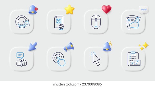 Scroll down, Reload and Support service line icons. Buttons with 3d bell, chat speech, cursor. Pack of Cursor, Click, Rent car icon. Qr code, Inventory checklist pictogram. Vector