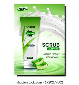 Scrub Aloe Vera Creative Promotional Banner Vector. Scrub Cream Splashing, Blank Packaging Tube And Healthcare Plant On Advertising Poster. Organic Product With Vitamin Concept Template Illustration