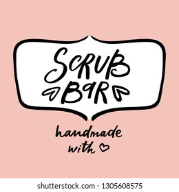 Scrub bar label with handdrawn lettering. Can be used for hommade cosmetics. Vector illustration