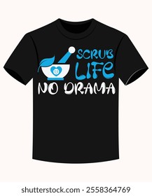 Scrub Life No Drama Funny Boy Nurse T-shirt for Print on Demand Business and Printing Industry.