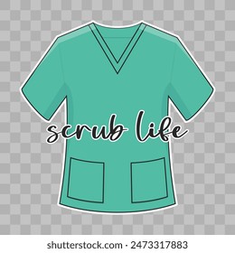 Scrub Life Nursing Sticker, scrub life nurse coat sticker, Nurse sticker design, Nursing sticker