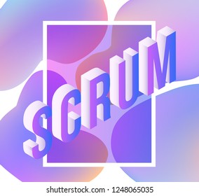 Scrum isometric gradient text design on abstract geometric fluid colors shapes and bubbles with frame on white background for business presentation for promotion banner in vector illustration.
