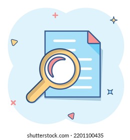 Scrutiny document plan icon in comic style. Review statement vector cartoon illustration pictogram. Document with magnifier loupe business concept splash effect.