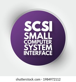 SCSI - Small Computer System Interface is a set of standards for physically connecting and transferring data, acronym text concept background