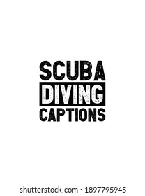 Scuba Diving Captions.Hand drawn typography poster design. Premium Vector.