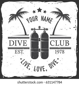 Scuba diving club. Live, love, dive.Vector illustration. Concept for shirt or logo, print, stamp or tee. Vintage typography design with dive tank silhouette.