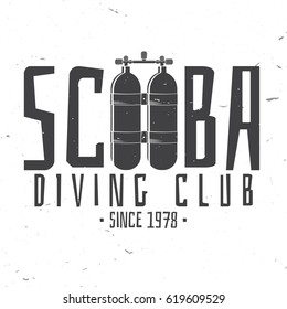 Scuba diving club. Vector illustration. Concept for shirt or logo, print, stamp or tee. Vintage typography design with dive tank silhouette.