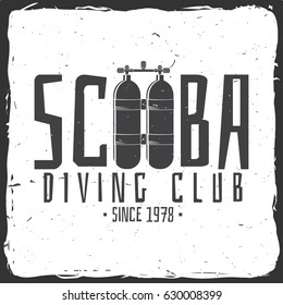 Scuba diving club. Vector illustration. Concept for shirt or logo, print, stamp or tee. Vintage typography design with dive tank silhouette.