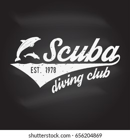 Scuba diving club. Vector illustration on the chalkboard. Concept for shirt or logo, print, stamp or tee. Vintage typography design with diver silhouette.