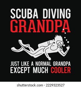 Scuba diving grandpa just like a normal grandpa diver