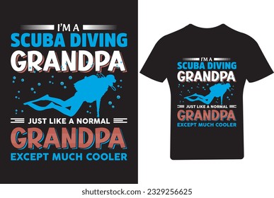 
I'm Scuba Diving grandpa T Shirt, Water, Dive,