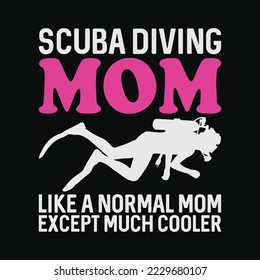 Scuba Diving Mama Dive Mama Mother Ocean Life