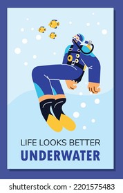 Scuba diving poster template, flat vector illustration. Person in wetsuit, mask and oxygen tank swimming in the sea or ocean. Life looks better underwater inscription. Summer vacation concept.