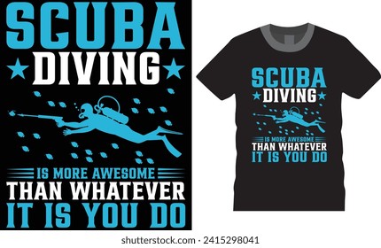 Scuba diving typography graphic t-shirt design. Scuba Diving T-shirt Design All People Lovers. life, American Scuba diving design. Scuba diving design ready for print poster cards vectors