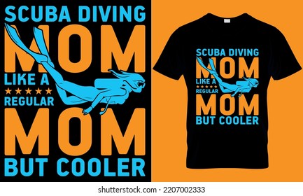 scuba diving typography t-shirt design with editable vector graphic. scuba diving mom like a regular mom but cooler