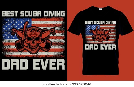 scuba diving typography t-shirt design with editable vector graphic. best scuba diving dad ever.