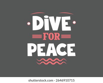 Scuba life shirt design dive for peace and freedom underwater adventure tee