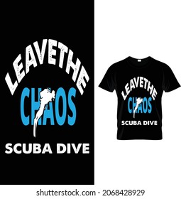 Scuba T-shirt Design Always Be Nice To A Diver Led Dive And Live Ocean To The I Belong Diving Scuba I'd Rather Be.