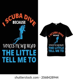 Scuba T-shirt Design Always Be Nice To A Diver Led Dive And Live Ocean To The I Belong Diving Scuba I'd Rather Be.