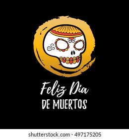 Scull vector illustration with Feliz Dia De Muertos, translated Happy Halloween lettering. Party invitation card. All Saints' Eve background. Festive logo template.